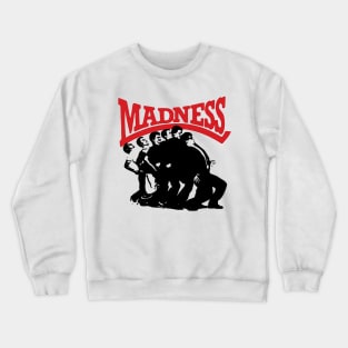 madness Crewneck Sweatshirt